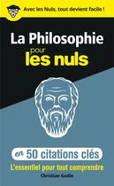 Couverture du livre « La philosophie en 50 citations clés pour les nuls » de Christian Godin aux éditions First