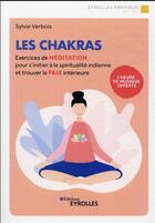 Couverture du livre « Les chakras : exercices de méditation pour s'initier à la spiritualité hindoue » de Sylvie Verbois aux éditions Eyrolles