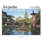 Couverture du livre « Un jardin extraordinaire » de Christian Thibaud et Jean-Pierre Sautreau aux éditions Hey