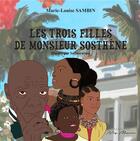 Couverture du livre « Les trois filles de Monsieur Sosthène » de Marie-Louise Sambin aux éditions Neg Mawon