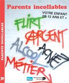 Couverture du livre « Parents incollables ; votre enfant de 12 ans et plus » de  aux éditions Renaissance Du Livre