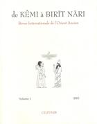 Couverture du livre « De Kêmi à Birit Nari t.1 : revue internationale de l'orient ancien » de Gaslain (Sous Dir J. aux éditions Paul Geuthner