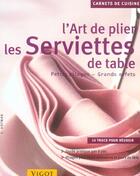 Couverture du livre « L'Art De Plier Les Serviettes De Table » de C Hofman aux éditions Vigot