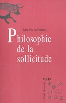 Couverture du livre « Philosophie De La Sollicitude » de Van Sevenant aux éditions Vrin