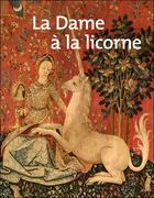 Couverture du livre « La Dame à la licorne ; album de l'exposition » de Elisabeth Taburet-Delahaye et Chancel-Bardelot Beatrice De aux éditions Reunion Des Musees Nationaux