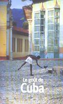 Couverture du livre « Le goût de Cuba » de Collectifs aux éditions Mercure De France