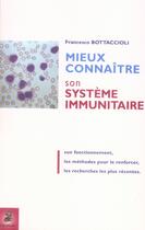 Couverture du livre « Mieux connaître son système immunitaire » de Francesco Bottaccioli aux éditions Dauphin