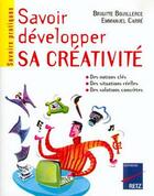 Couverture du livre « Savoir développer sa créativité » de Brigitte Bouillerce aux éditions Retz