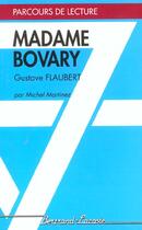 Couverture du livre « Madame Bovary, de Gustae Flaubert » de Michel Martinez aux éditions Bertrand Lacoste