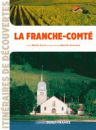 Couverture du livre « La Franche-Comté » de Rene Gast et Herve Hughes aux éditions Ouest France