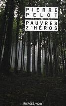 Couverture du livre « Pauvres z'héros » de Pierre Pelot aux éditions Rivages