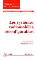 Couverture du livre « Les systèmes radiomobiles reconfigurables » de Vivier Guillaume aux éditions Hermes Science Publications