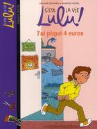 Couverture du livre « C'est la vie Lulu ! t.19 ; j'ai piqué 4 euros » de Marylise Morel et Melanie Edwards aux éditions Bayard Jeunesse