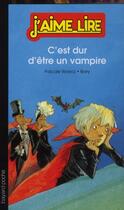 Couverture du livre « J'aime lire t.66 ; c'est dur d'être un vampire » de Pascale Wrzecz aux éditions Bayard Jeunesse