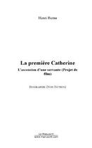 Couverture du livre « La premiere catherine » de Henri Berna aux éditions Editions Le Manuscrit