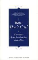 Couverture du livre « Boys don't cry ; les coûts de la domination masculine » de  aux éditions Pu De Rennes