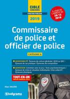 Couverture du livre « Commissaire de police et officier de police ; catégorie A ; tout-en-un (édition 2019) » de Marc Dalens aux éditions Studyrama