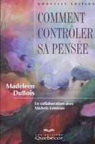 Couverture du livre « Comment Controler Sa Pensee » de Madeleen Dubois aux éditions Quebecor