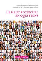 Couverture du livre « Le haut potentiel en questions » de Sophie Brasseur et Catherine Cuche aux éditions Mardaga Pierre