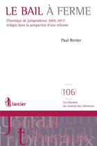 Couverture du livre « Bail à ferme ; chronique de jurisprudence 2004-2016 » de  aux éditions Larcier