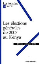 Couverture du livre « Les élections générales de 2007 au kenya » de Jerome Lafargue aux éditions Karthala