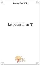 Couverture du livre « Le poussin en T » de Onoma Nymano aux éditions Edilivre