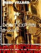 Couverture du livre « Don't explain ; 8 solos » de Marc Villard aux éditions Publie.net