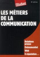 Couverture du livre « Les métiers de la communication (18e édition) » de Christine Aubree aux éditions L'etudiant