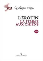 Couverture du livre « La femme aux chiens » de L'Erotin aux éditions La Bourdonnaye