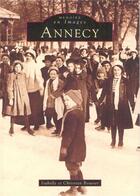 Couverture du livre « Annecy » de Isabelle Bouvier et Christian Bouvier aux éditions Editions Sutton