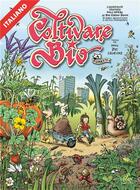 Couverture du livre « Coltivare bio a fumetti » de Karel Schelfhout et Denis Lelievre et Michiel Panhuysen aux éditions Mamaeditions