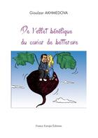 Couverture du livre « De l'effet bénéfique du caviar de betterave » de Gioulzar Akhmedova aux éditions Benevent