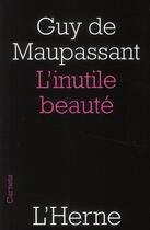 Couverture du livre « L'inutile beauté ; mouche et le noyé » de Guy de Maupassant aux éditions L'herne
