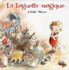 Couverture du livre « La baguette magique » de Estelle Meens aux éditions Mijade