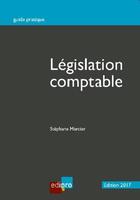 Couverture du livre « Législation comptable (édition 2017) » de Stephane Mercier aux éditions Edi Pro