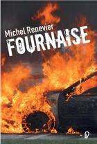 Couverture du livre « Fournaise » de Michel Renevier aux éditions Foi Et Victoire