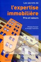 Couverture du livre « Les secrets de l'expertise immobilière. prix et valeurs » de Favarger P. aux éditions Ppur