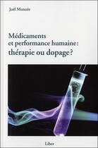 Couverture du livre « Médicaments et performance humaine : thérapie ou dopage ? » de Joel Monzee aux éditions Liber