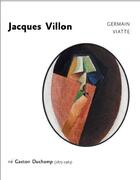 Couverture du livre « Jacques Villon ; né Gaston Duchamp (1875-1963) » de Germain Viatte aux éditions Expressions Contemporaines