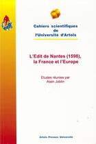 Couverture du livre « L'edit de nantes 1598 la france et l'europe » de Joblin A aux éditions Pu D'artois