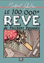 Couverture du livre « Le 100.000e rêve de Philbert Desanex » de Gilbert Shelton aux éditions The Troc