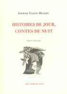 Couverture du livre « Histoires de jour, contes de nuit » de Jabbar Yassin Hussin aux éditions Atelier Du Gue