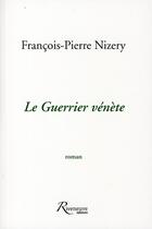 Couverture du livre « Le guerrier venète » de F-P Nizery aux éditions Riveneuve