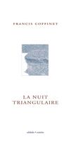Couverture du livre « La nuit triangulaire » de Francis Coffinet aux éditions Alidades