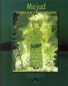 Couverture du livre « Mojud : l'homme à la vie inexplicable » de Osho aux éditions Almasta