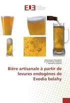 Couverture du livre « Biere artisanale a partir de levures endogenes de evodia belahy » de Pamphile Mananjara aux éditions Editions Universitaires Europeennes