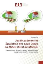 Couverture du livre « Assainissement et epuration des eaux usees en milieu rural au maroc - elaboration d'un outil d'aide » de Attar Anouar aux éditions Editions Universitaires Europeennes