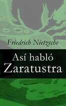 Couverture du livre « Así habló Zaratustra » de Friedrich Nietzsche aux éditions E-artnow