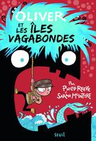 Couverture du livre « Oliver et les îles vagabondes » de Philip Reeve et Sarah Mcintyre aux éditions Seuil Jeunesse