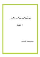 Couverture du livre « Missel quotidien : la Bible, chaque jour (édition 2022) » de  aux éditions Bookelis